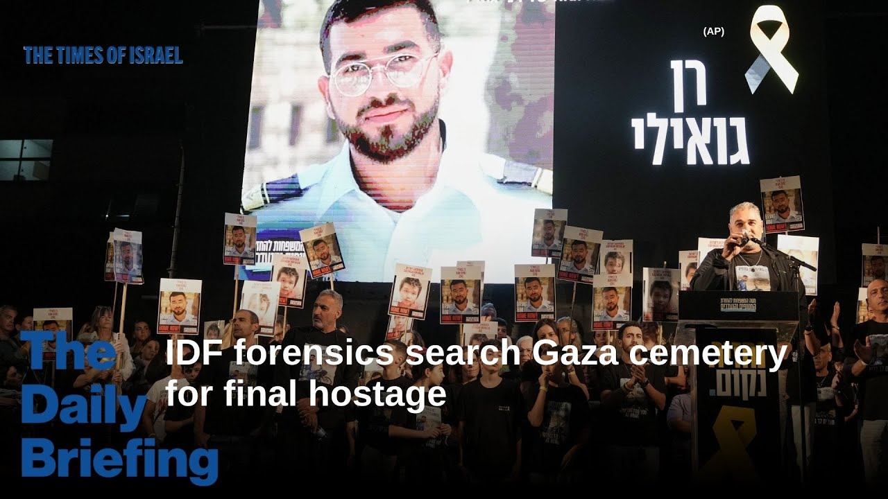 Day 843 - IDF forensics search Gaza cemetery for final hostage