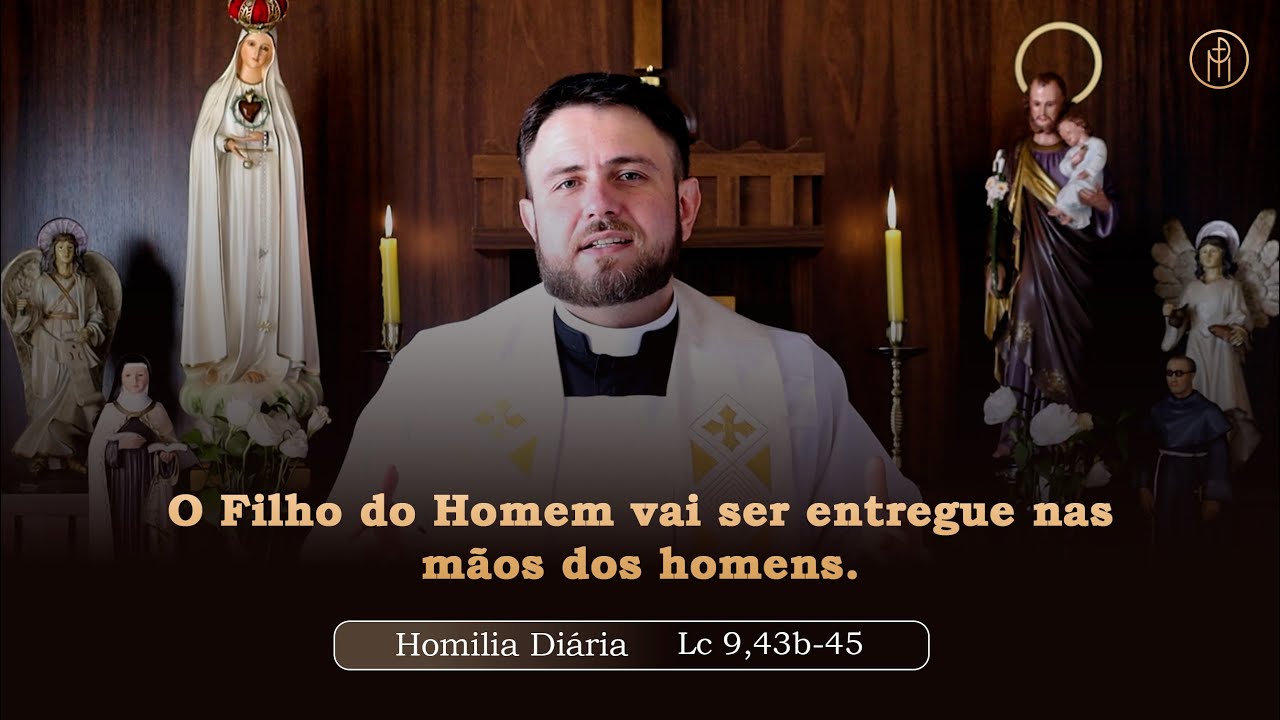 Homilia Di&aacute;ria | S&aacute;bado - Mem&oacute;ria de S&atilde;o Vicente de Paulo, presb&iacute;tero (Lc 9,43b-45)