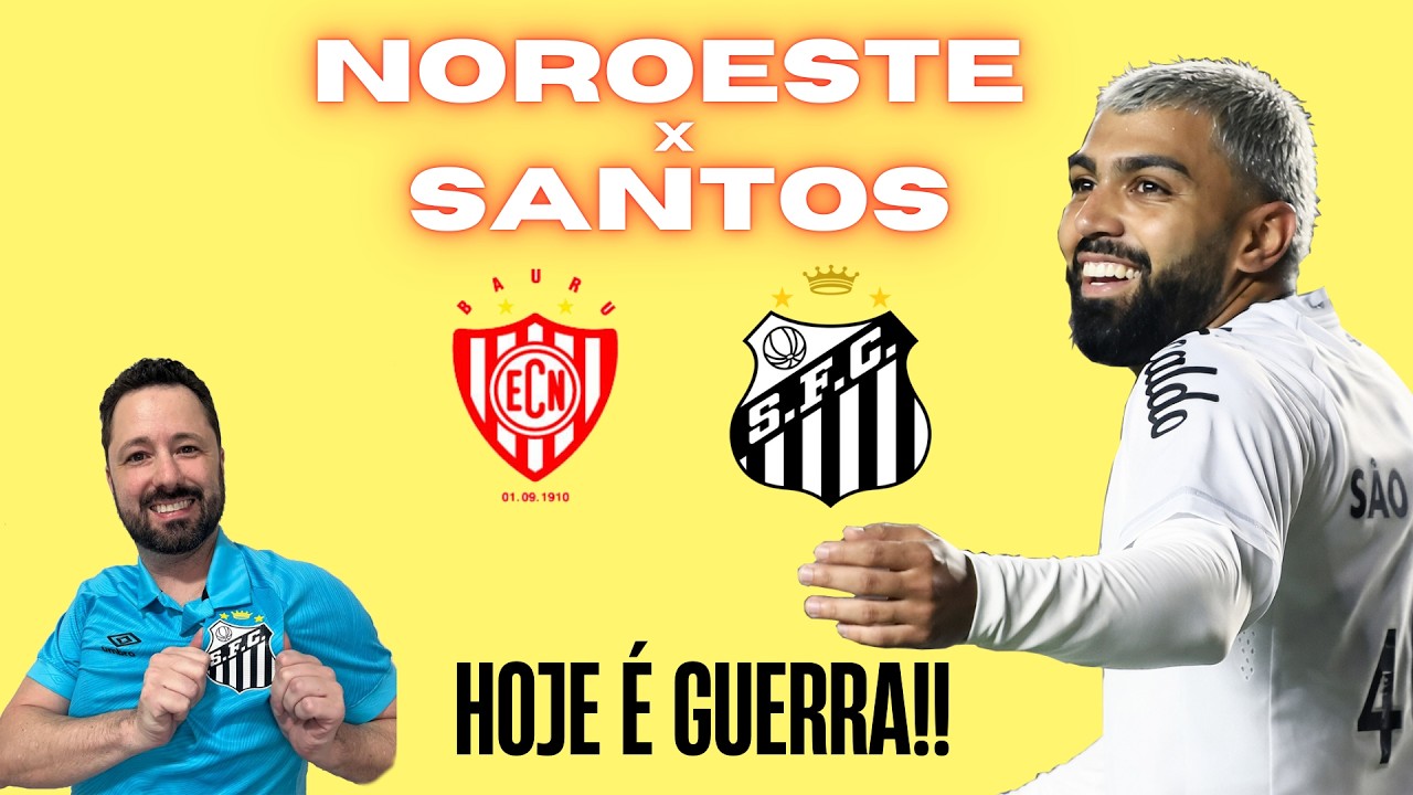 É GUERRA (DE NOVO) | SANTOS ENFRENTA O NOROESTE PARA ESCAPAR DO REBAIXAMENTO