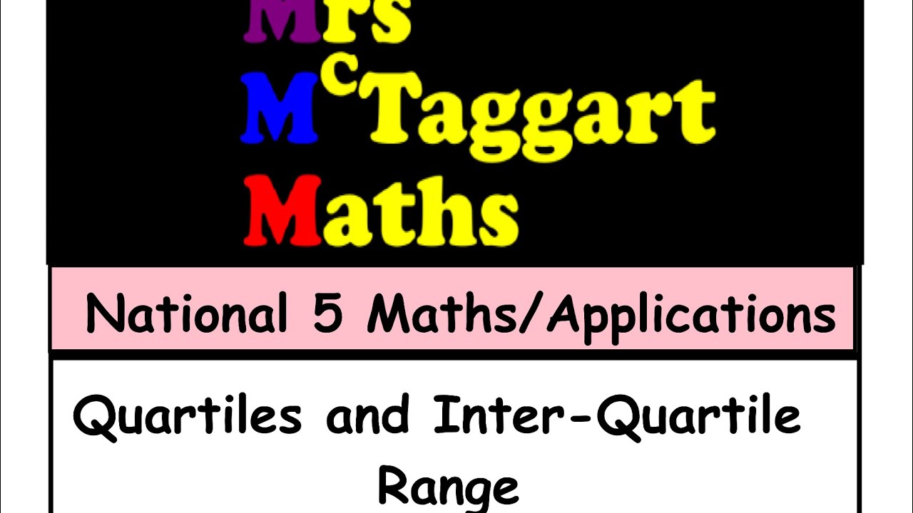national 5 maths quartiles and interquartile range
