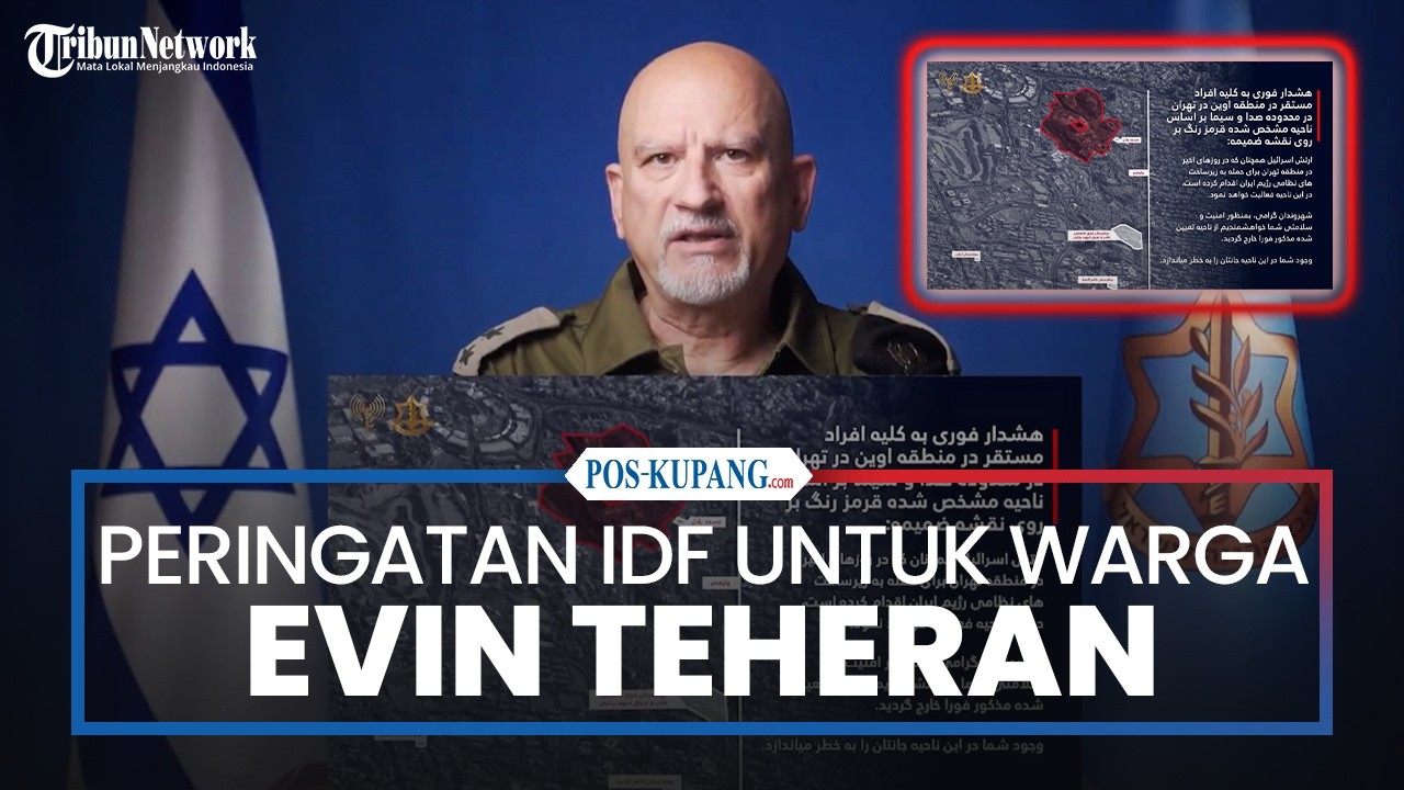 Jelang Serangan, IDF Keluarkan 'peringatan mendesak' Kepada Warga Lingkungan Evin di Teheran Iran
