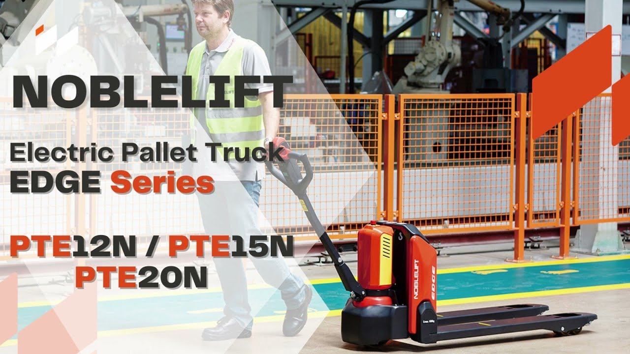 Noblelift Electric Pallet Truck / EDGE Series  (PTE 12-N , PTE 15-N , PTE 20-N)