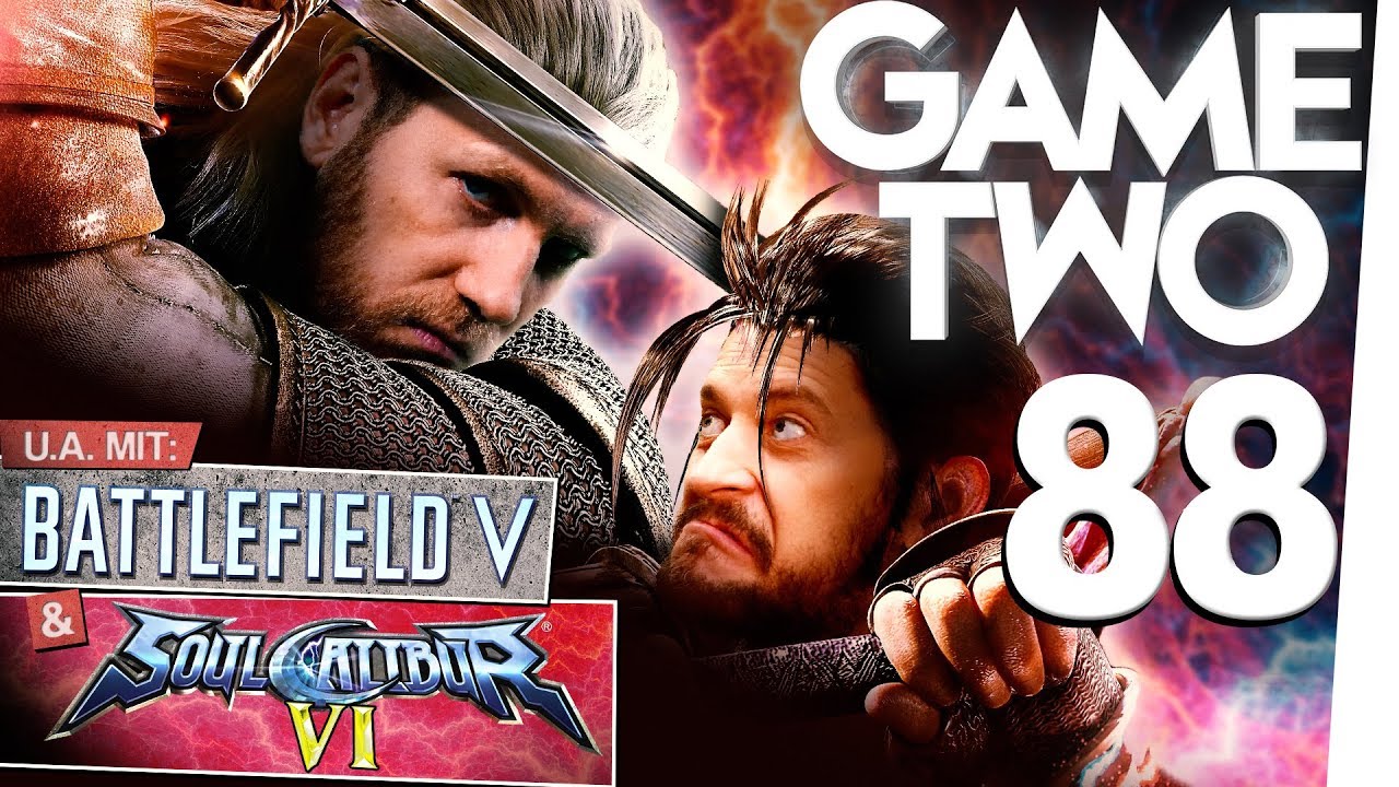 Battlefield V, Soul Calibur 6, Ausgegraben: Baphomets Fluch | Game Two #88