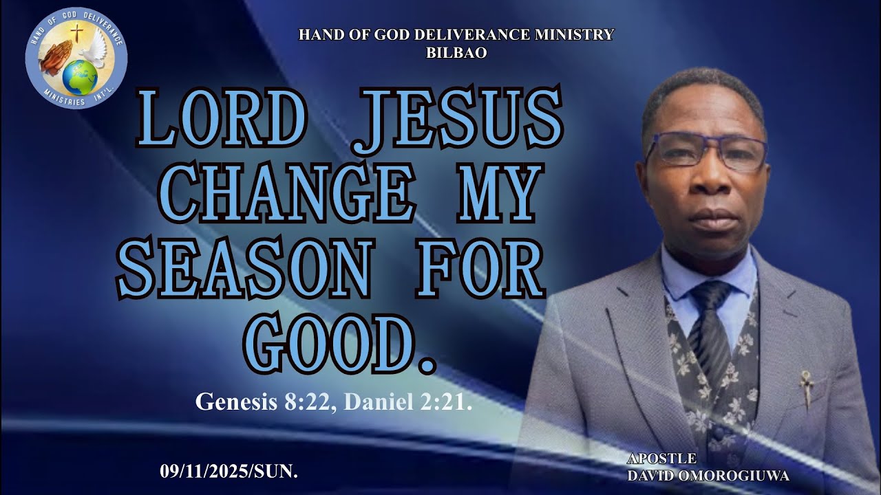 LORD JESUS CHANGE MY SEASON FOR GOOD. -------SUNDAY SERVICE. 09/11/2025/SUN
