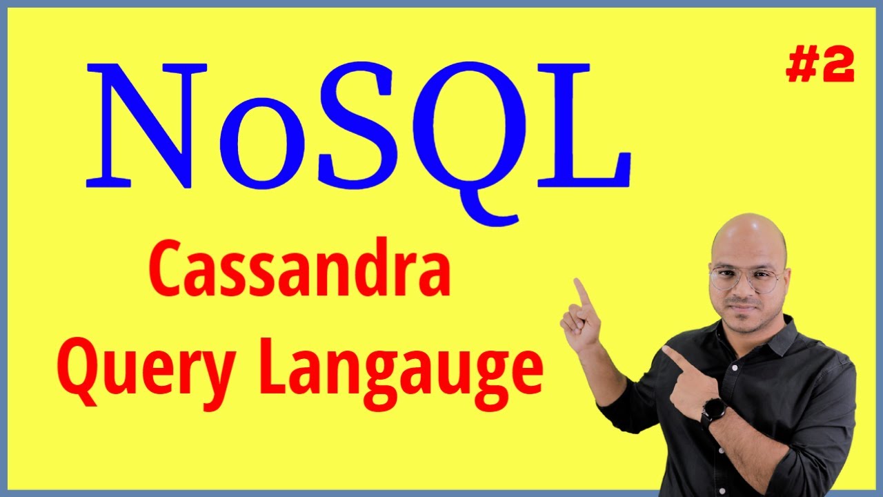 Cassandra Query Language Part 1 | NoSQL Tutorial #2