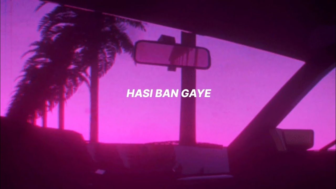 Hasi Ban Gaye(lyric video) flawm