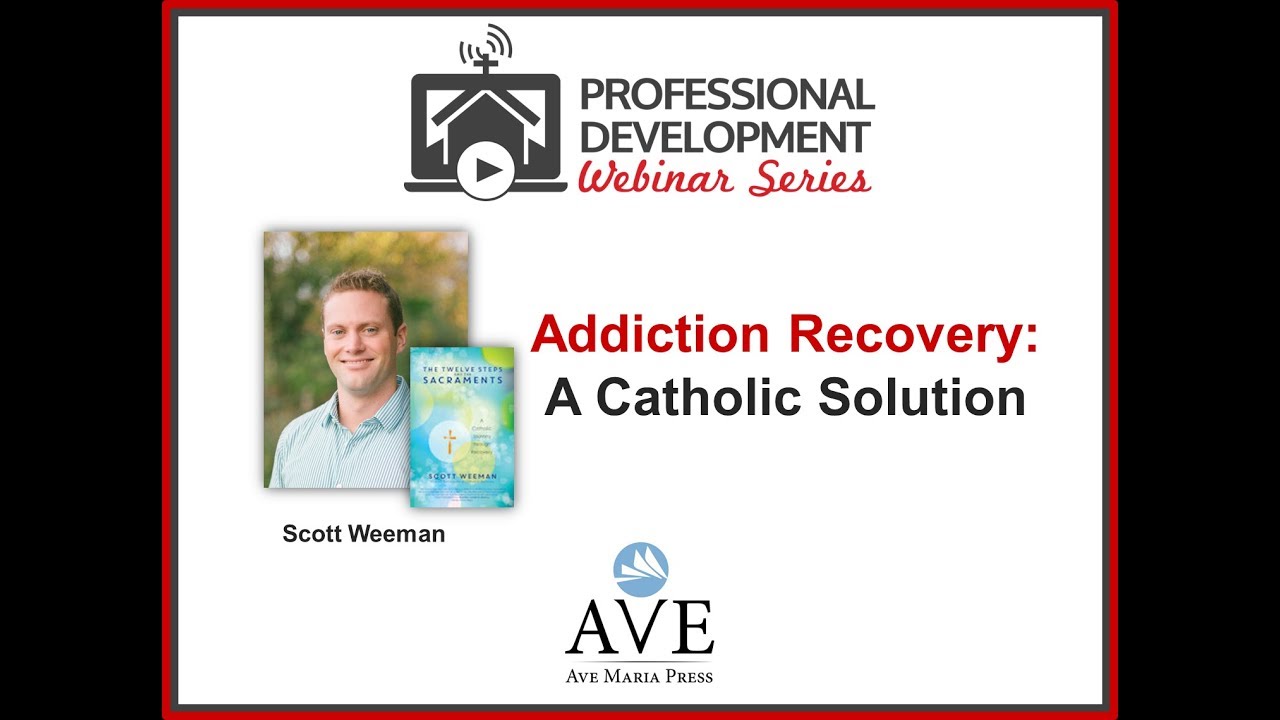 Addiction Recovery: A Catholic Solution