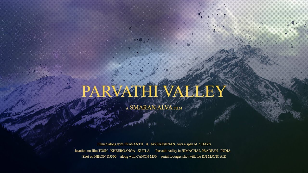 A surreal Parvati Valley experience | cinematic travel video (Nikon D5300)