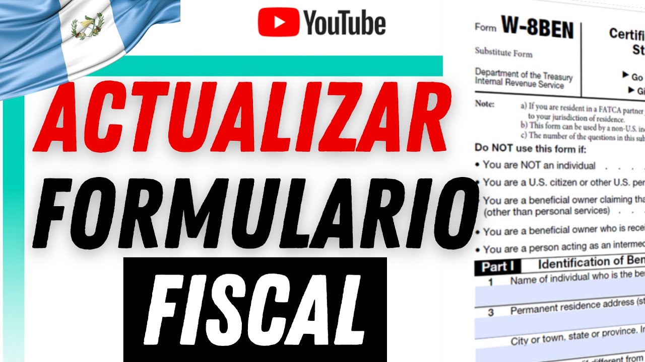 🔴 Como RELLENAR o ENVIAR el 🧾FORMULARIO FISCAL W-8BEN para YouTube▶️ Actualizar tus datos Guatemala