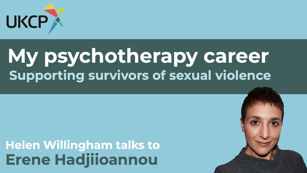 My psychotherapy career: Supporting survivors of sexual violence