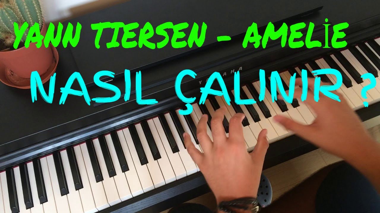 AMELİE -YANN TİERSEN  COMPTINE D'UN AUTRE ÉTÉ  NASIL ÇALINIR (Kolay Piyano Dersi)