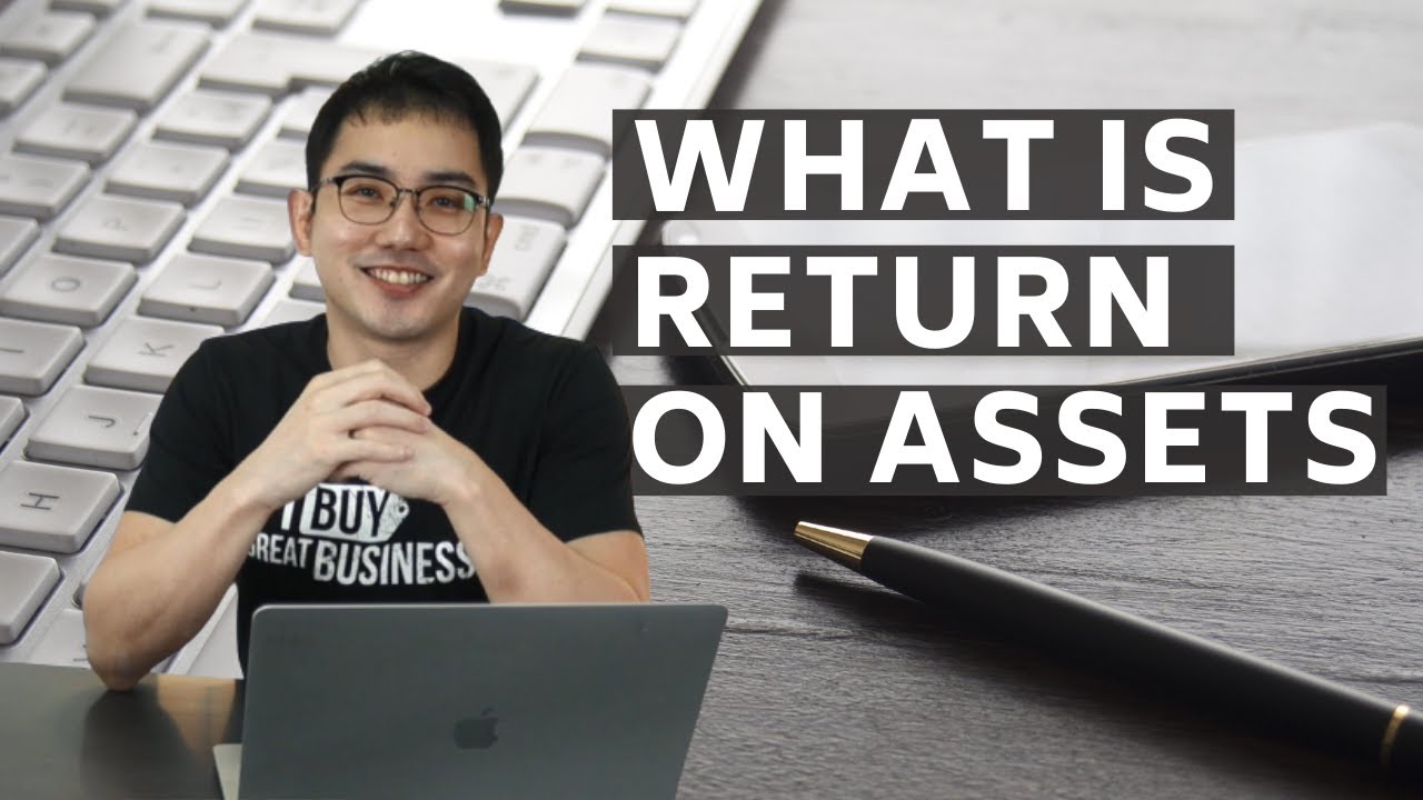 What Is Return On Assets - And How To Use It For Investing
