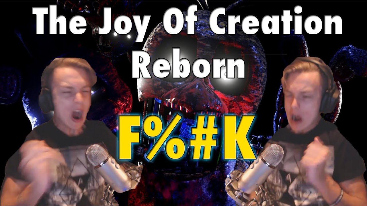 WHY DO I DO THIS TO MY SELF?! | The Joy Of Creation:Reborn