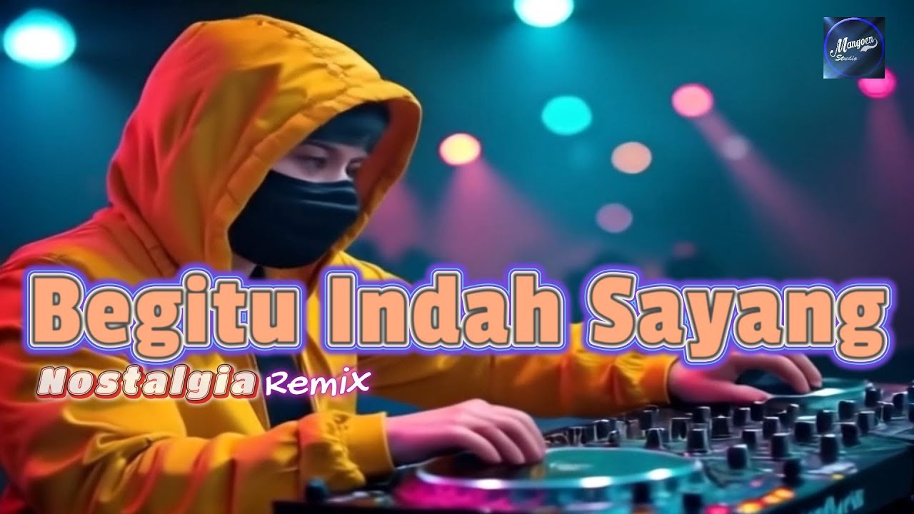 Begitu Indah Sayang - Remix Nostalgia_Tembang Kenangan_Slow Remix