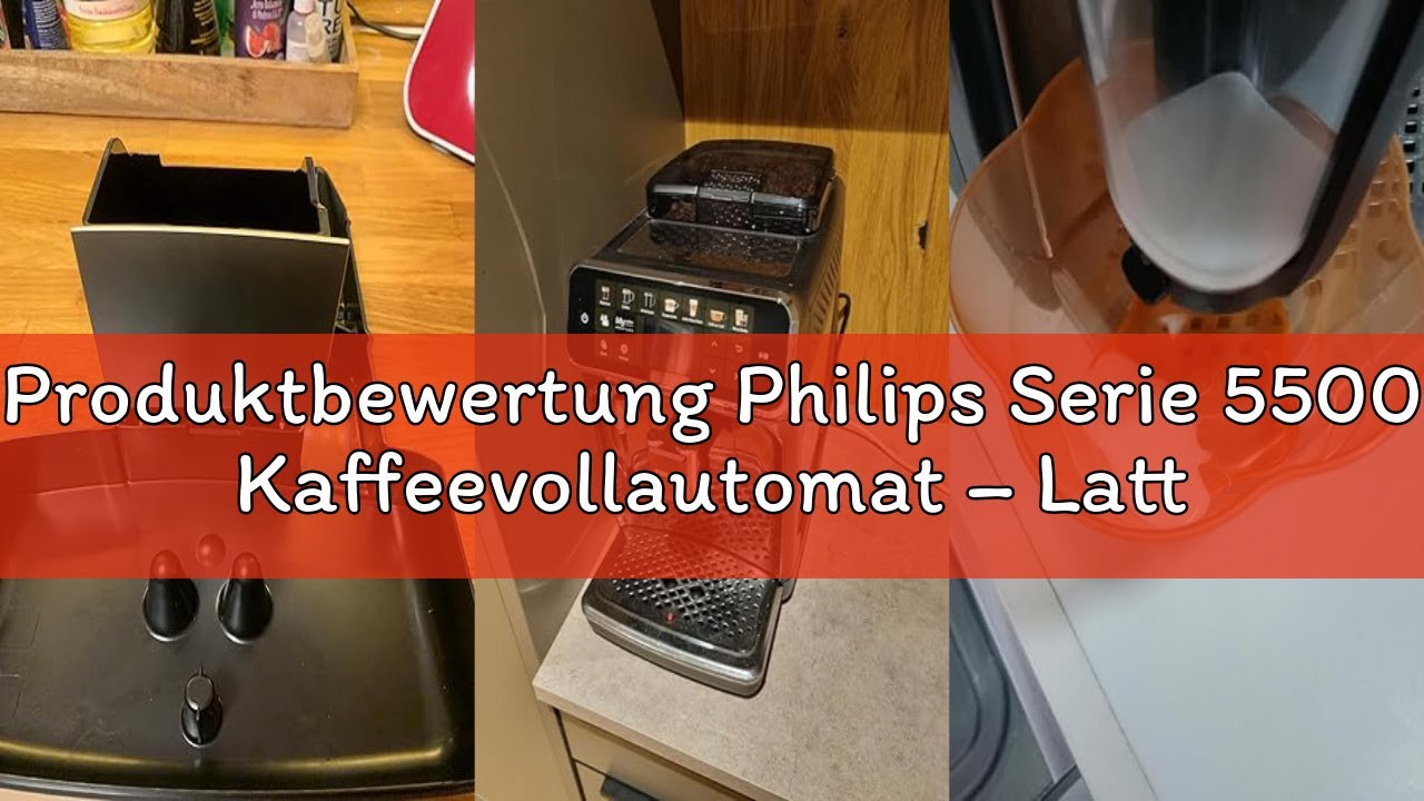 Produktbewertung Philips Serie 5500 Kaffeevollautomat – LatteGo Milchsystem, 20 heiße und kalte Kaff