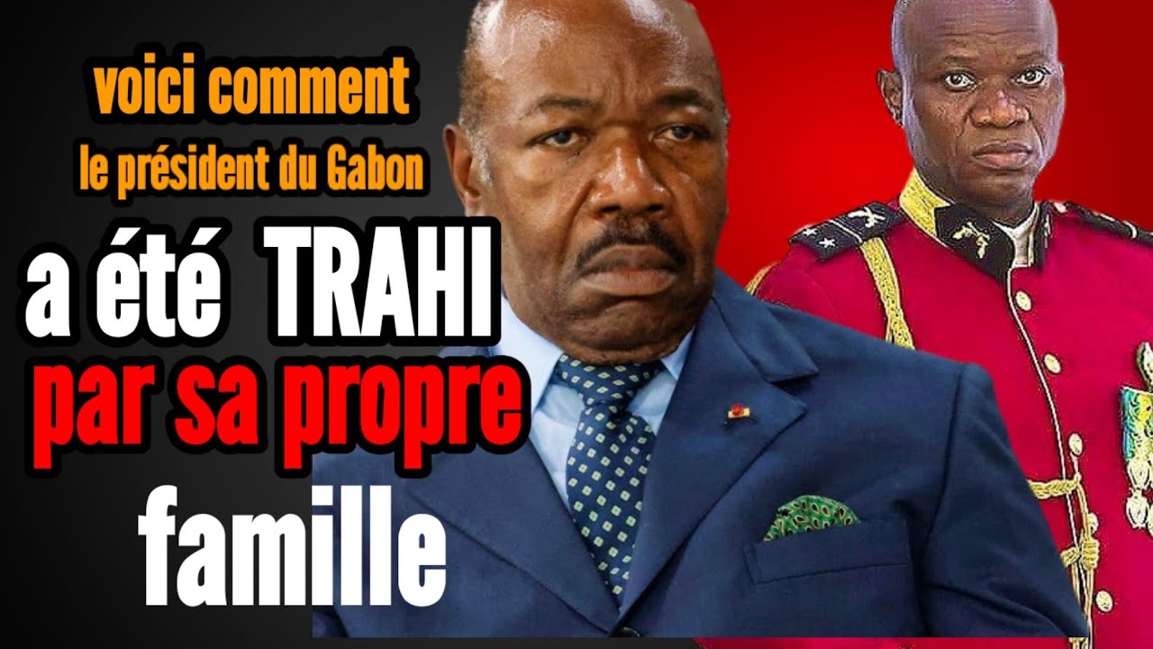 Voici comment le président du Gabon a éte trahi par sa propre famille, fin triste de Ali Bongo