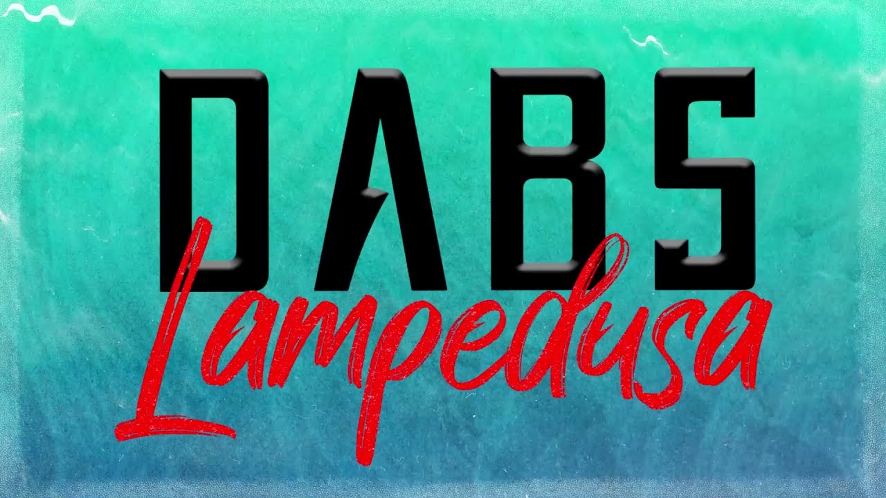 Dabs - Lampedusa (Lyrics video)