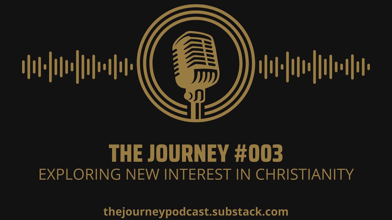 #003: Exploring New Interest In Christianity