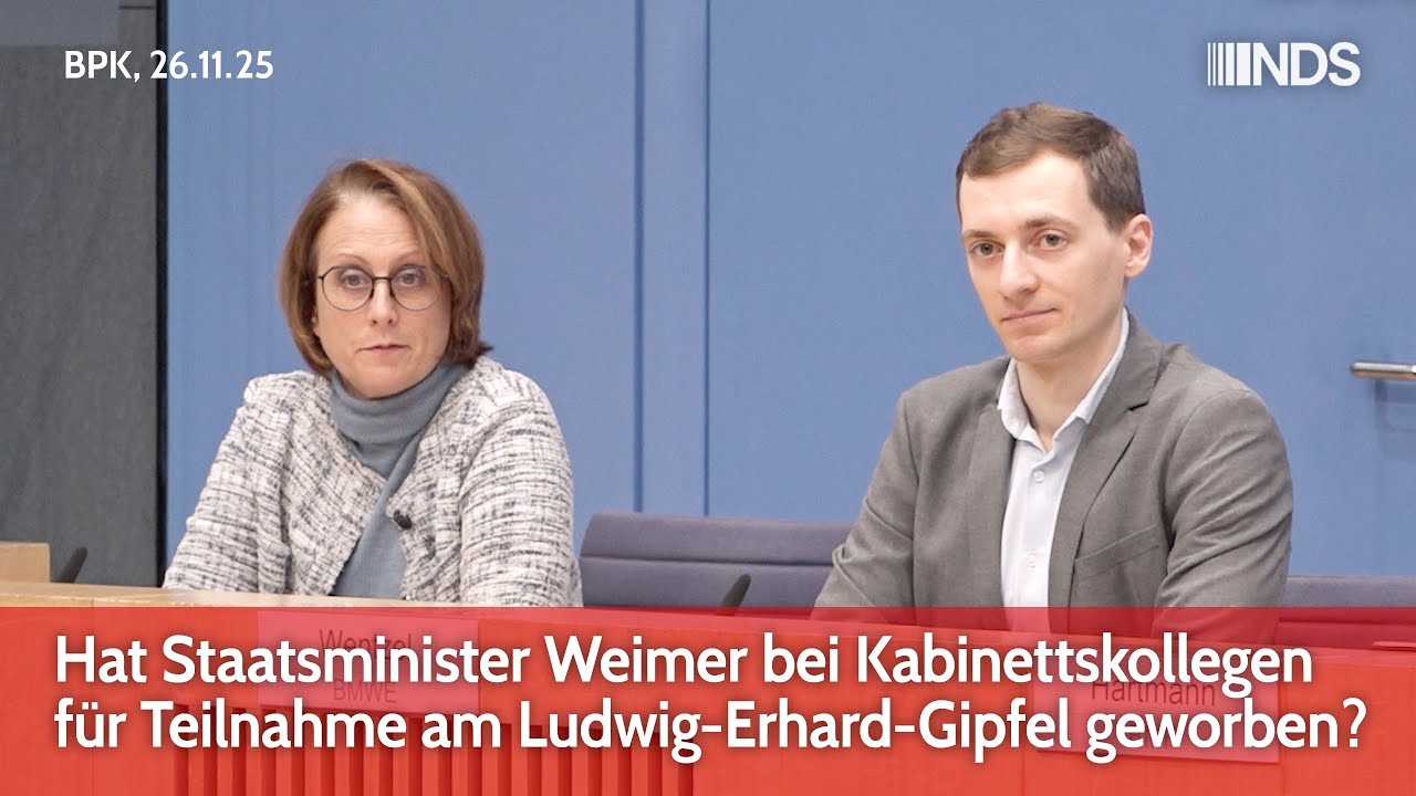 Hat Staatsminister Weimer bei Kabinettskollegen f&uuml;r Teilnahme am Ludwig-Erhard-Gipfel geworben? BPK