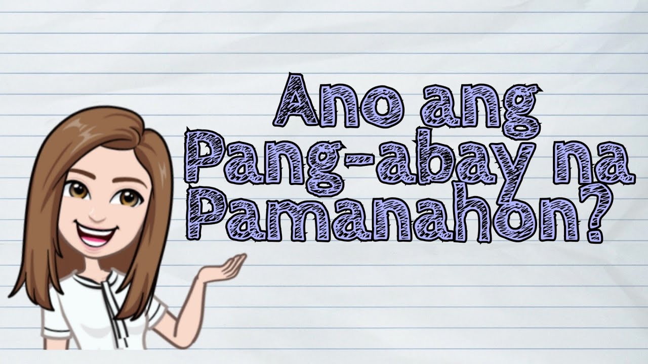 (FILIPINO) Ano ang Pang-abay na Pamanahon? | #iQuestionPH