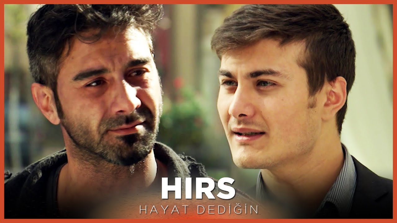Hırs - Hayat Dediğin