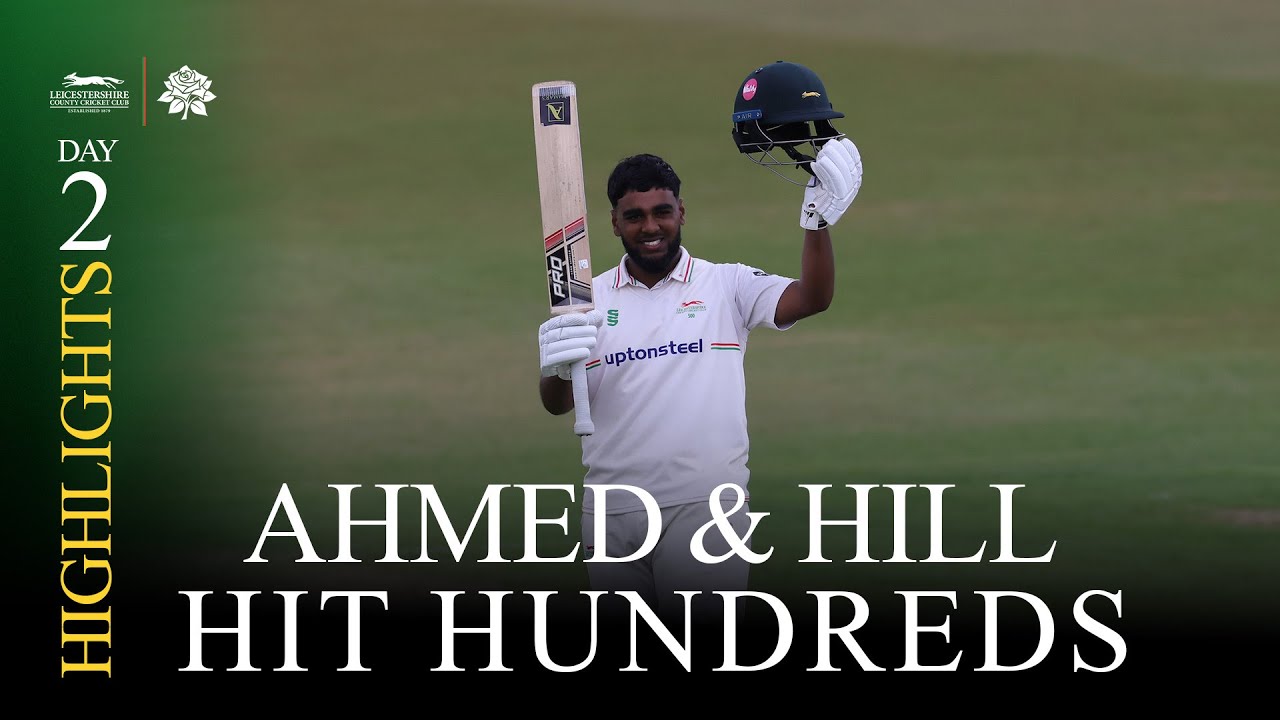 HIGHLIGHTS | Ahmed & Hill Hit Hundreds In Record-Breaking Stand 💯