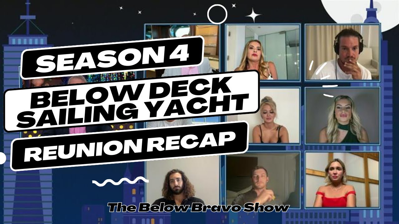 Below Deck Sailing Yacht Season 4 Reunion Recap - Boatmances & What&rsquo;s Next for the Crew