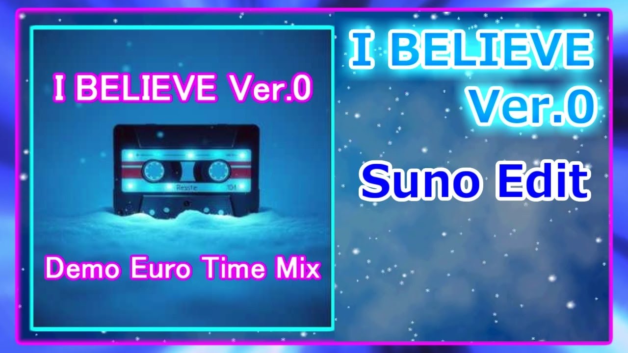 ⭐️I BELIEVE Ver.0 Suno Edit Mixed (Dance Remix)(Lyrics)(華原朋美)(Time Memory System TM)
