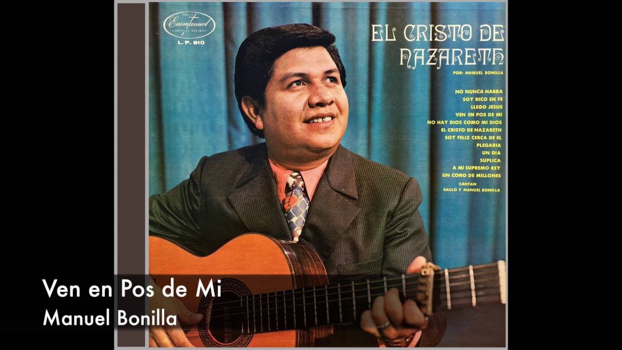Manuel Bonilla - Ven En Pos De Mi
