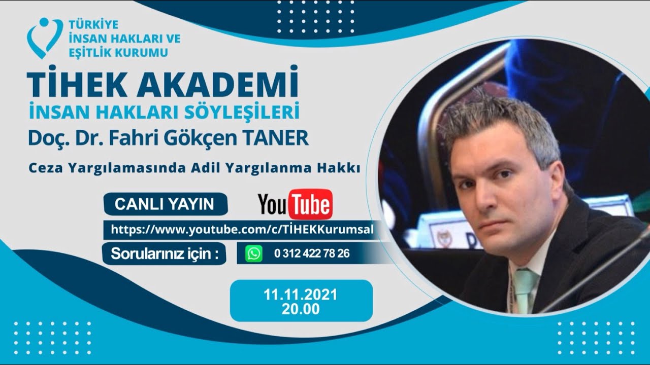 TİHEK Akademi - Doç. Dr. Fahri Gökçen Taner - Ceza Yargılamasında Adil Yargılanma Hakkı