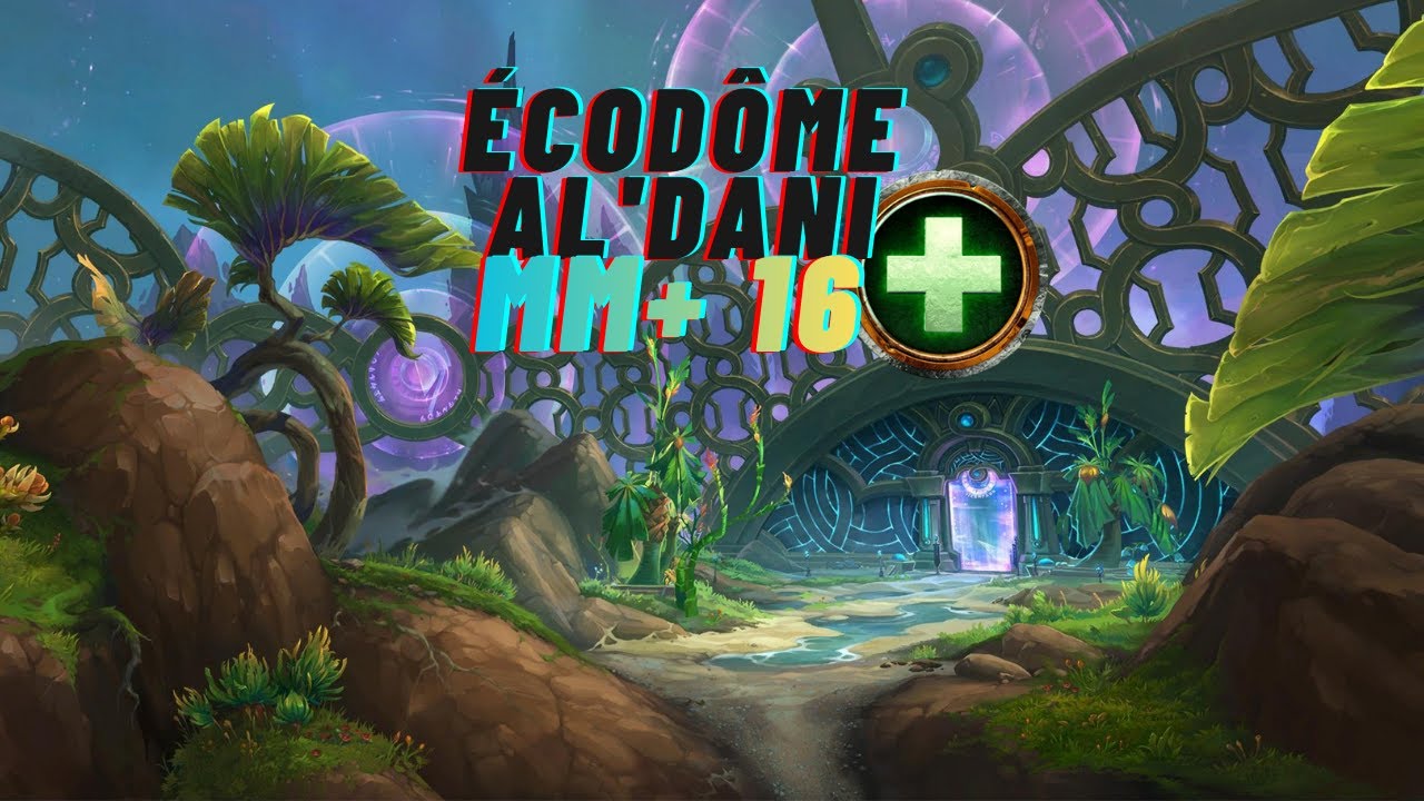 HEAL SHAMAN MM+16 Écodôme Al'dani