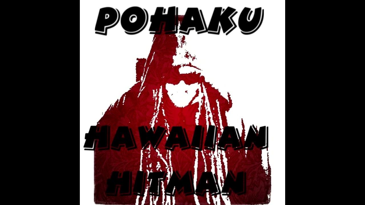 Pohaku - Hawaiian Hitman