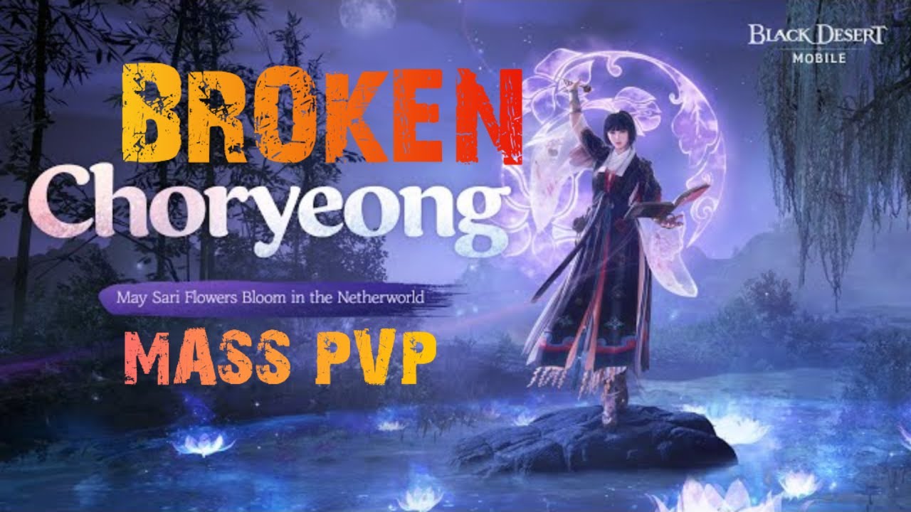 BUSTED BUFF!! CHORYEONG - PVP BANQUET【Black Desert Mobile】