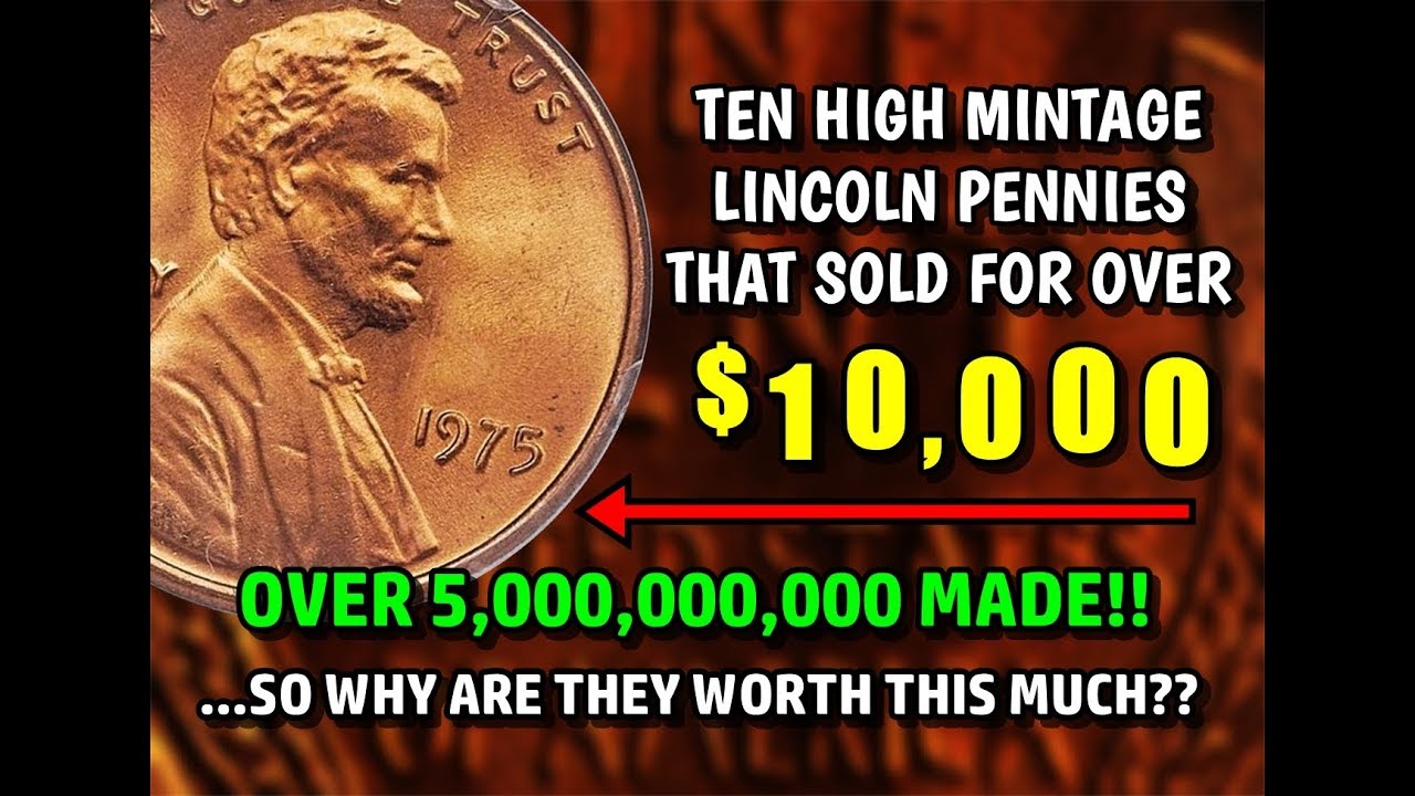 Ten Extreme High Mintage Lincoln Pennies That Sold For Over $10,000 - Defies Logic!!