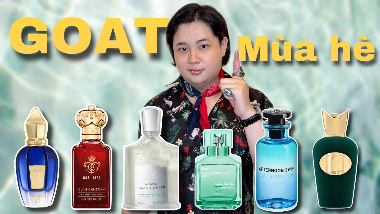 10 Nước Hoa Hè XUẤT SẮC NHẤT Mọi Thời Đại (Unisex)| 10 GOAT Summer Fragrances
