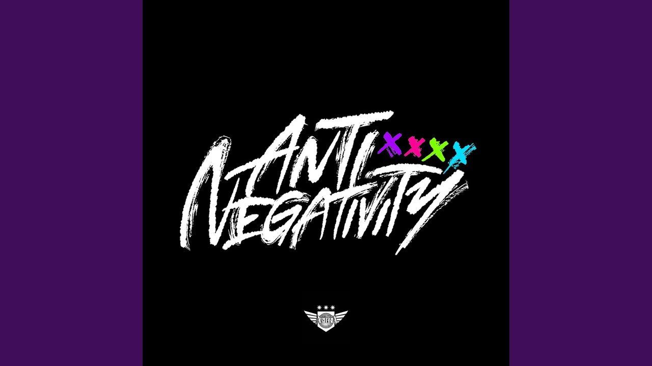 ANTI NEGATIVITY