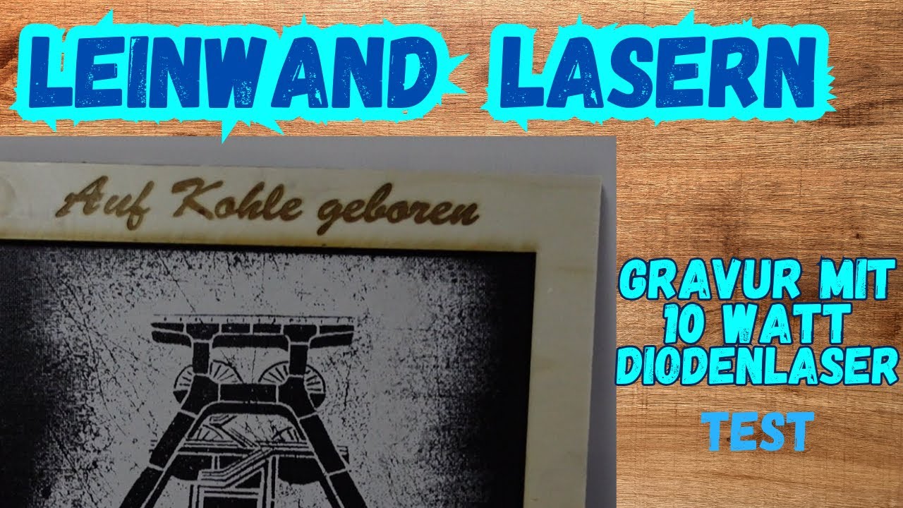 LEINWAND LASERN / Gravieren mit Diodenlaser #diy #laserengraving #laser