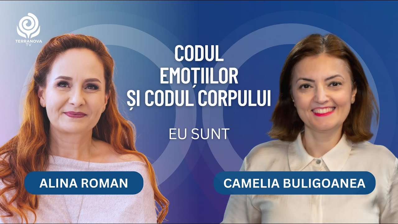 Codul emoțiilor si Codul corpului | Camelia Buligoanea și Alina Roman | Eu sunt