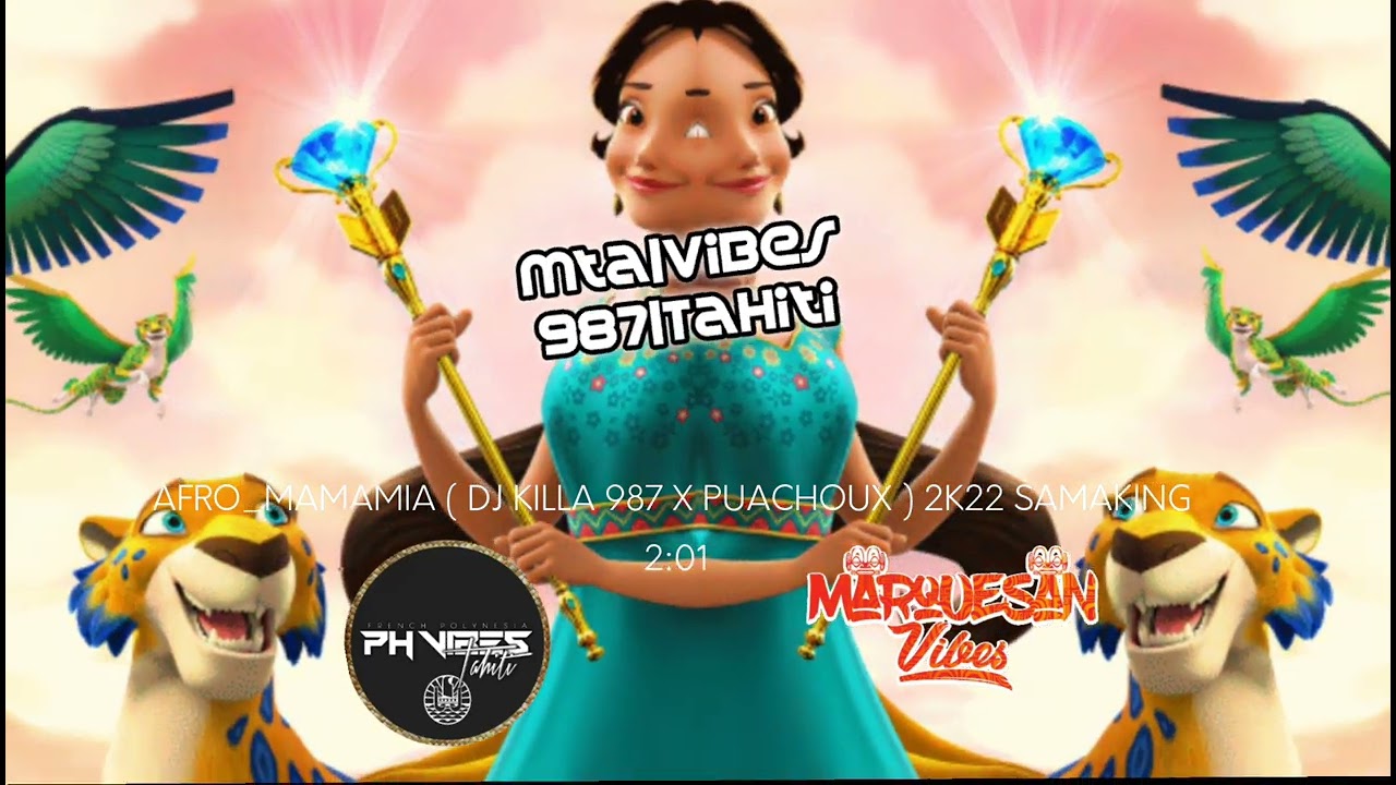 •AFRO MAMAMIA ( DJ KILLA X PUACHOUX ) 2K22 SAMAKING•