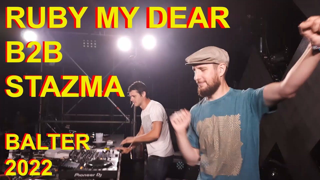 Ruby My Dear B2B Stazma @ Balter Festival 2022