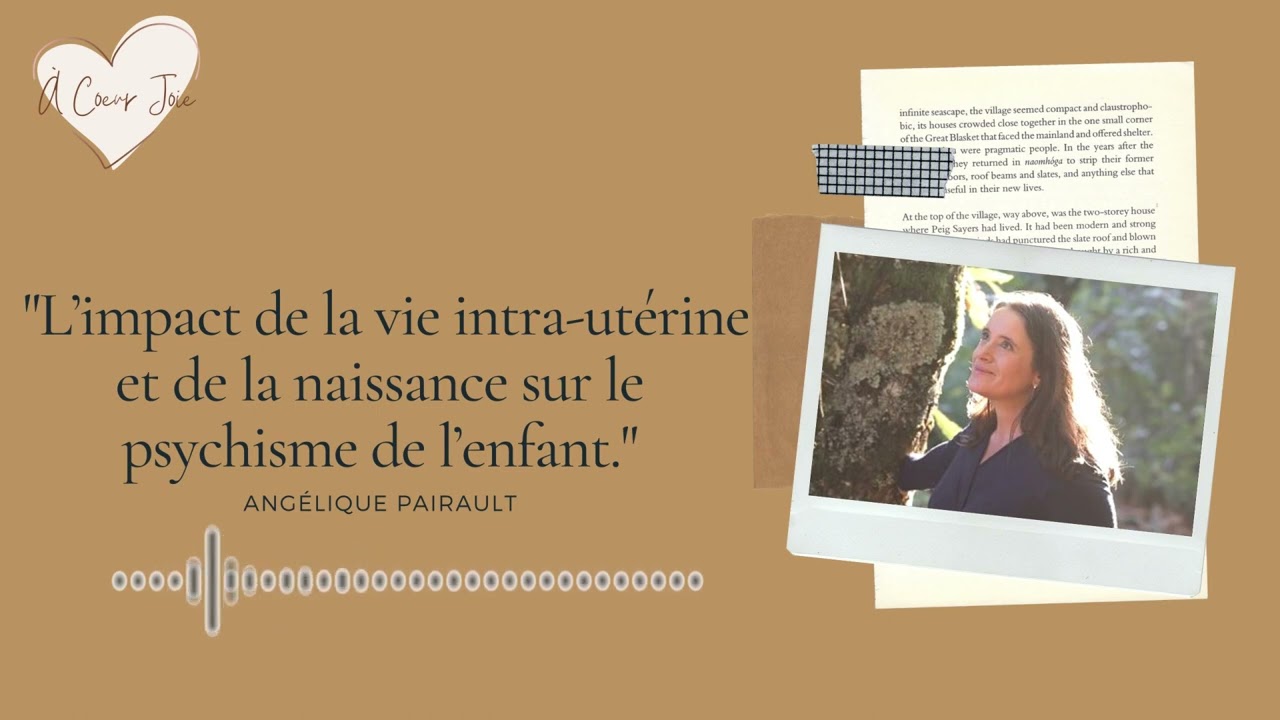 Épisode 19 : l'impact de la vie intra-utérine et de la naissance sur le psychisme de l'enfant