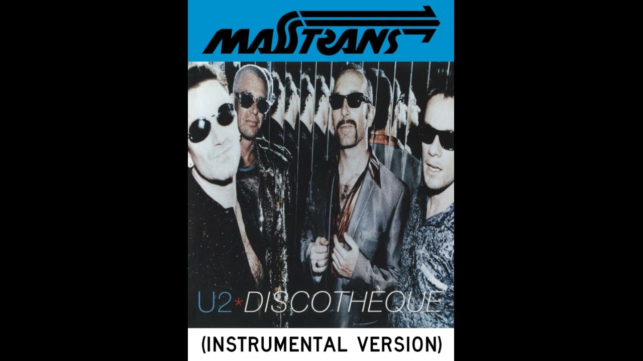U2 - DISCOTHEQUE (INSTRUMENTAL VERSION)