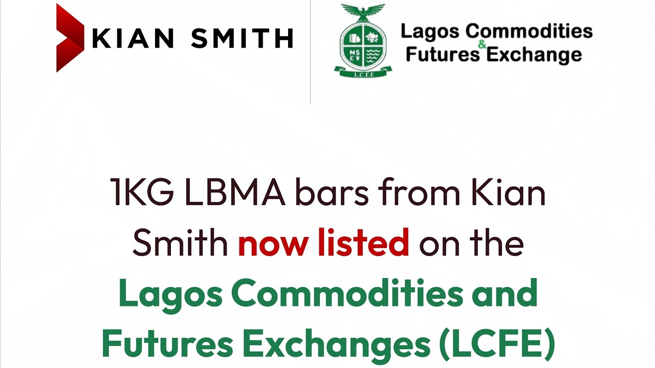 Pre Listing Capital Market Sensitization Kian Smith 1kg LBMA Gold Bar Spot Contract