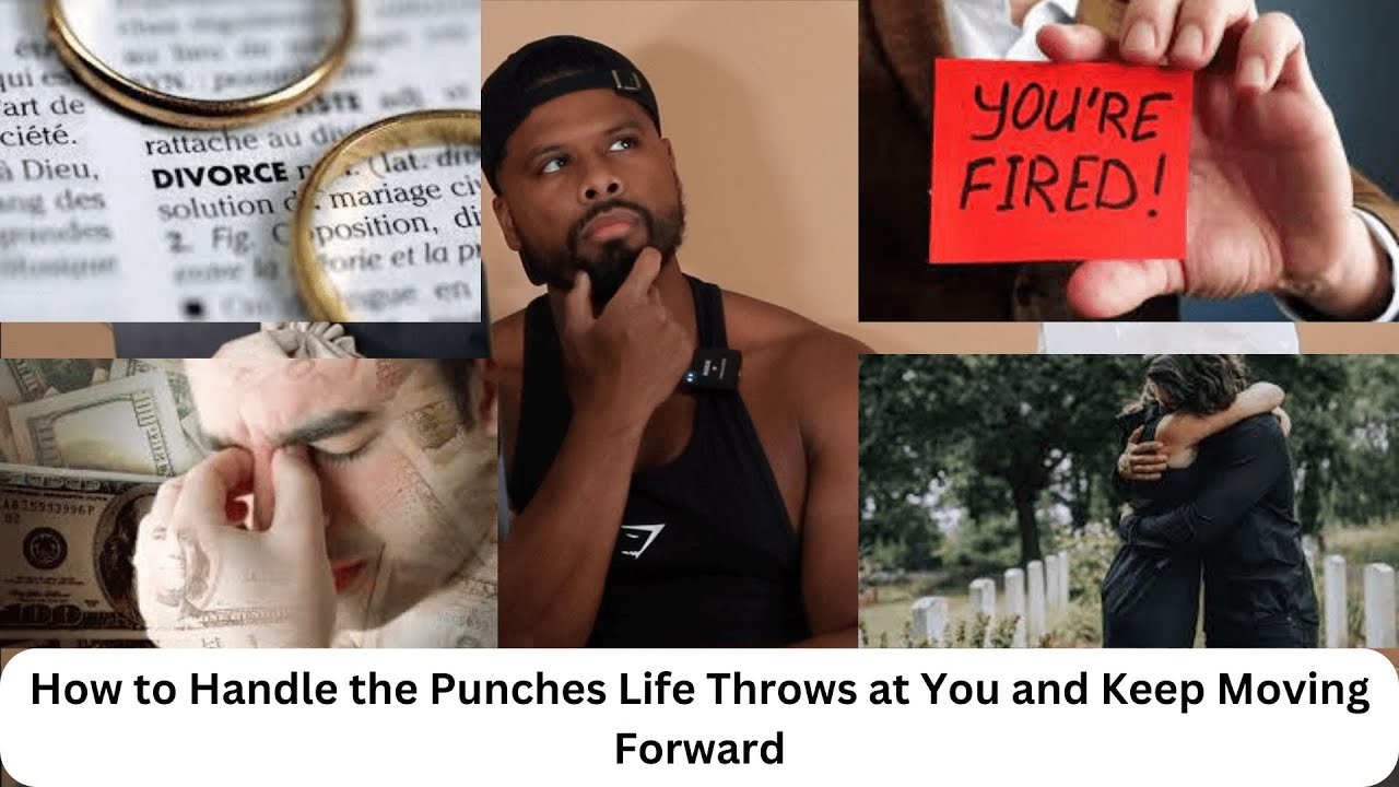 How to Handle the Punches Life Throws at You and Keep Moving Forward | CHANNELADRIANTV
