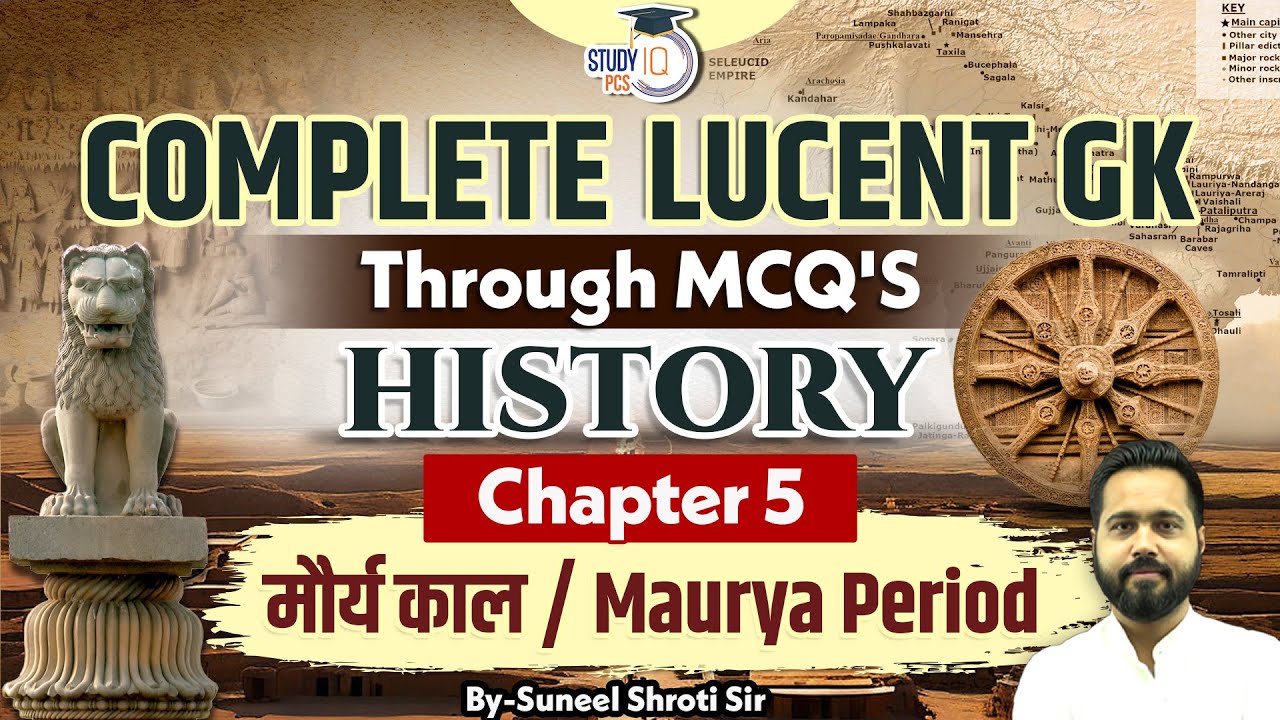 Complete Lucent GK | Ch 5: Mauryan Empire & Period | History | Lucent GK History MCQ's | StudyIQ PCS