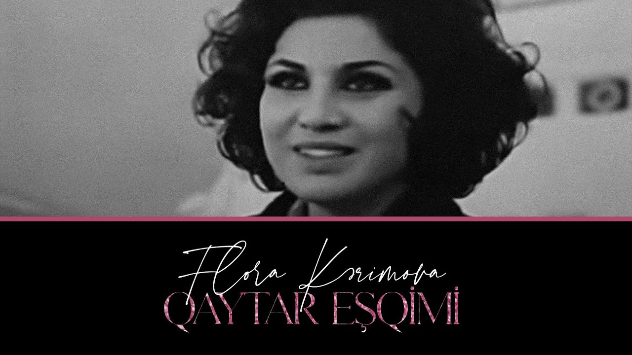 Flora Kərimova — Qaytar Eşqimi | 1972