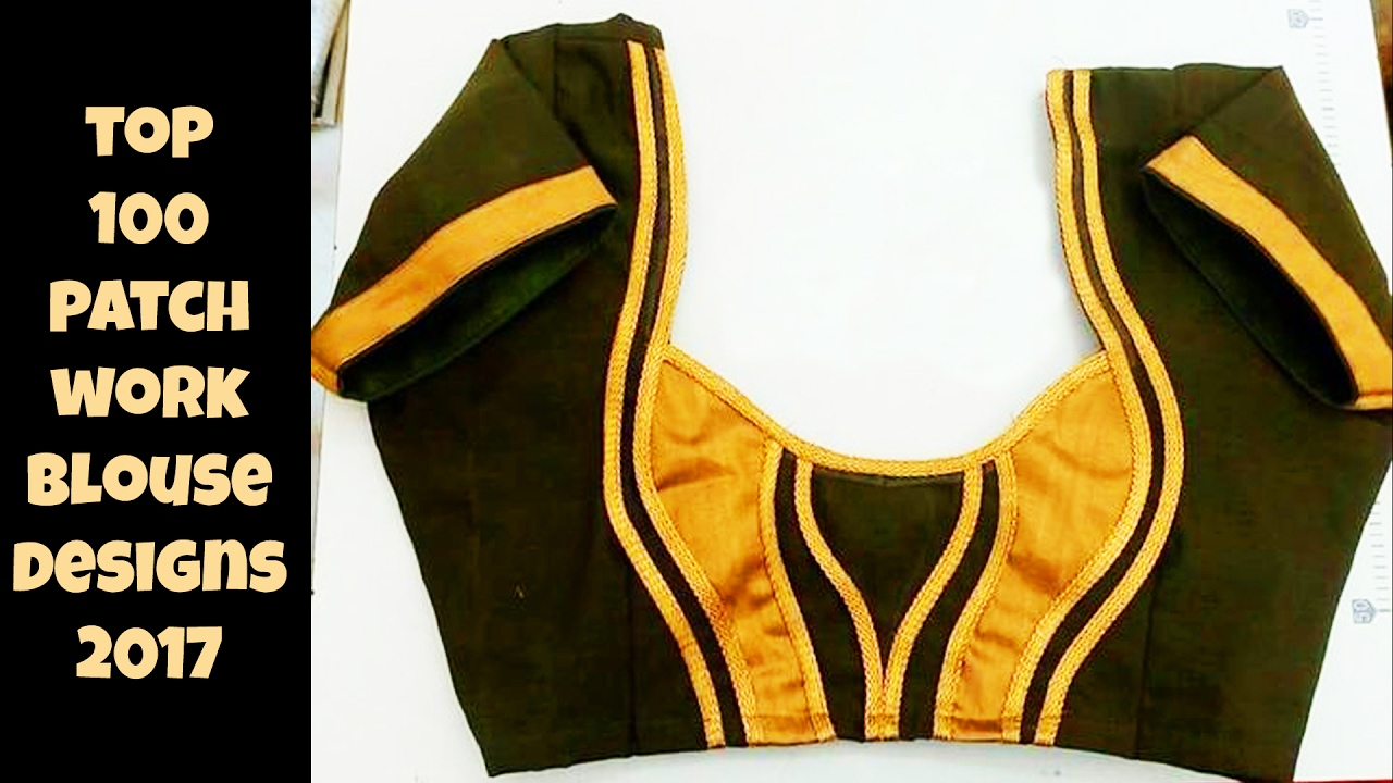 Top 100 Patch Work Blouse Designs