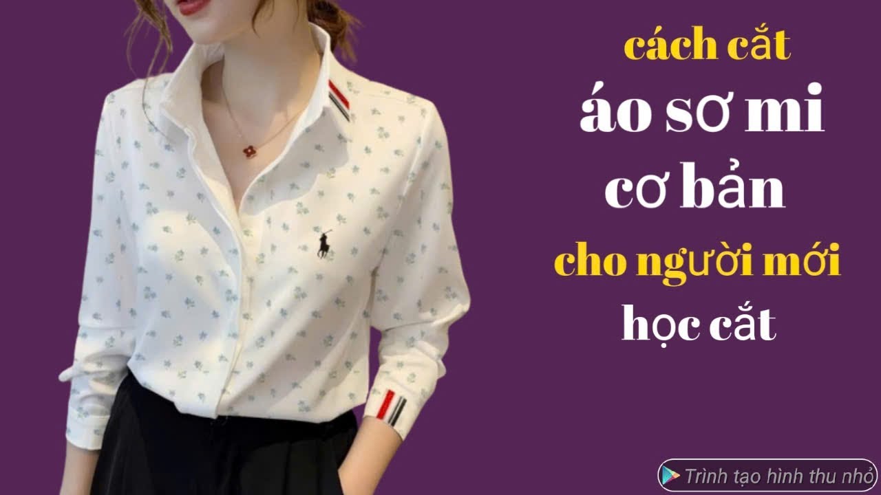 490✅ c&aacute;ch cắt &aacute;o sơ mi cơ bản c&ocirc;ng thức si&ecirc;u dễ cho người mới bắt đầu học cắt may