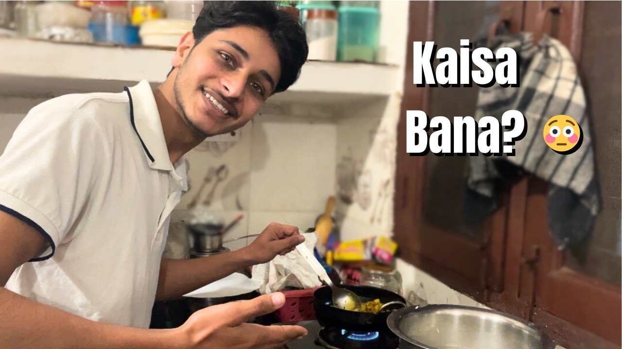 Aaj Pehli Baar Khana Banaya 👨‍🍳