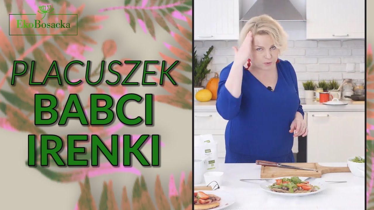 Placuszek babci Irenki - EkoBosacka odc. 39